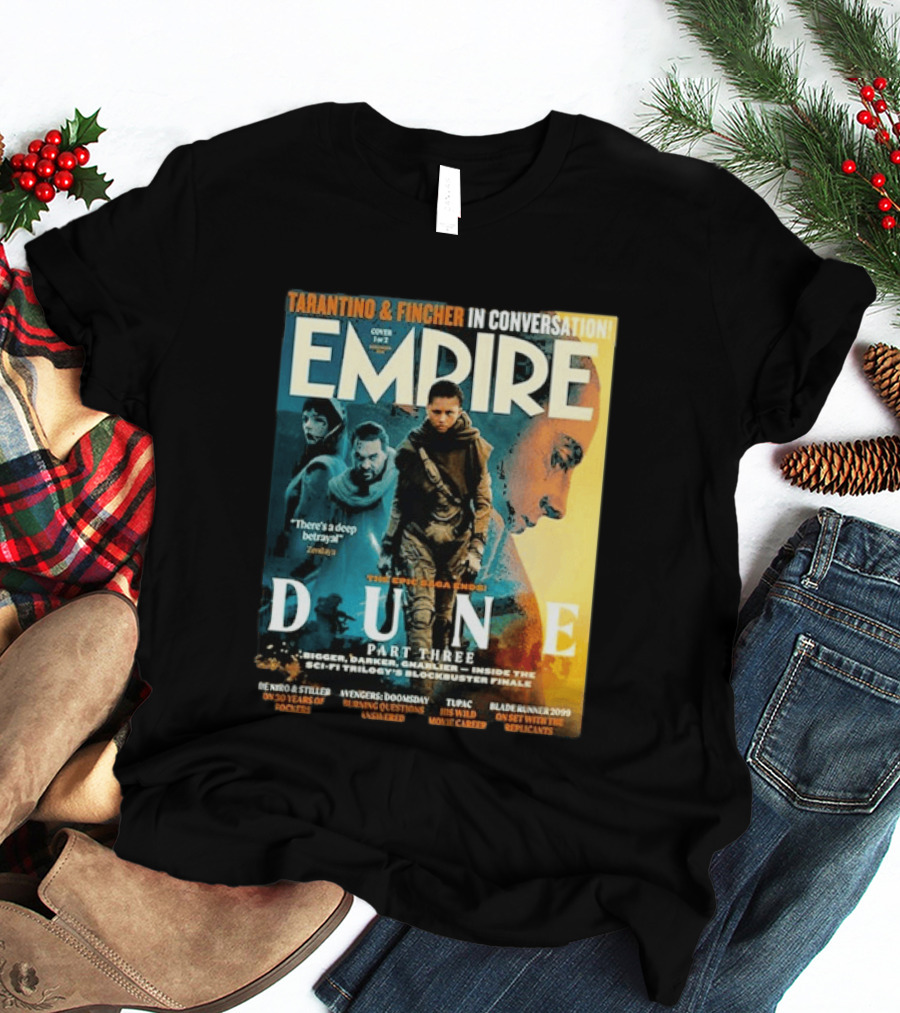 Tarantino Fincher Empire Magazine Dune Part Three Epic Saga Ends Zendaya Deep Betrayal T-Shirt