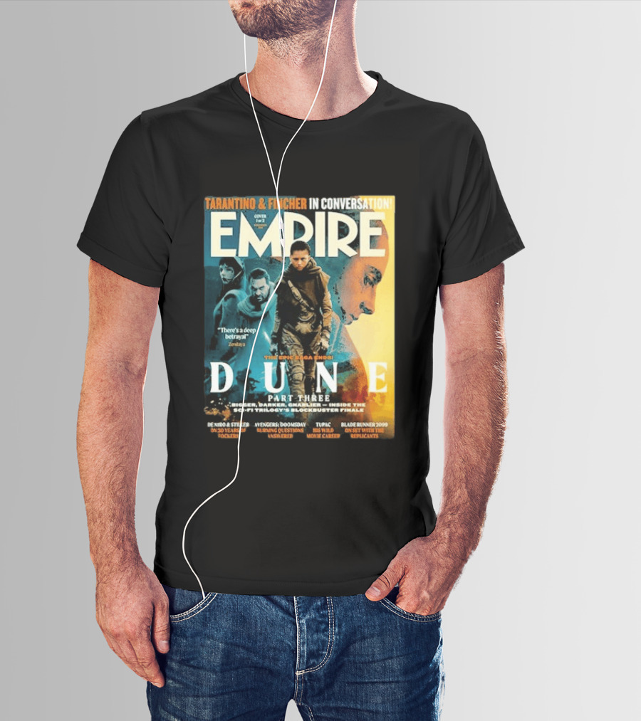 Tarantino Fincher Empire Magazine Dune Part Three Epic Saga Ends Zendaya Deep Betrayal T-Shirt