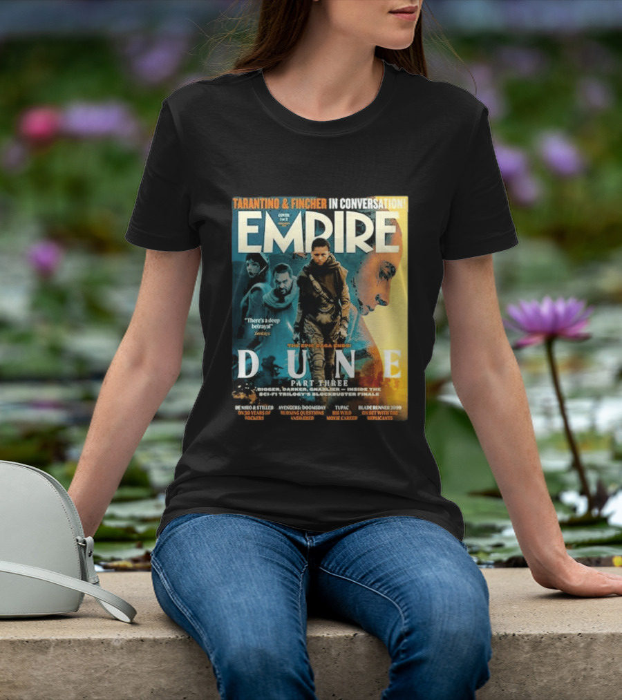 Tarantino Fincher Empire Magazine Dune Part Three Epic Saga Ends Zendaya Deep Betrayal T-Shirt