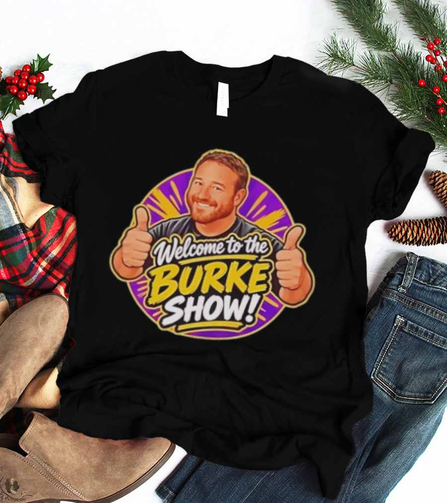 Welcome To The Burke Show Podcast Thumbs Up T-Shirt