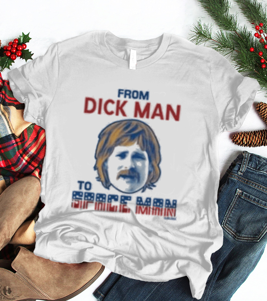From Dick Man To Space Man Eat Cheese Boomer T-Shirt