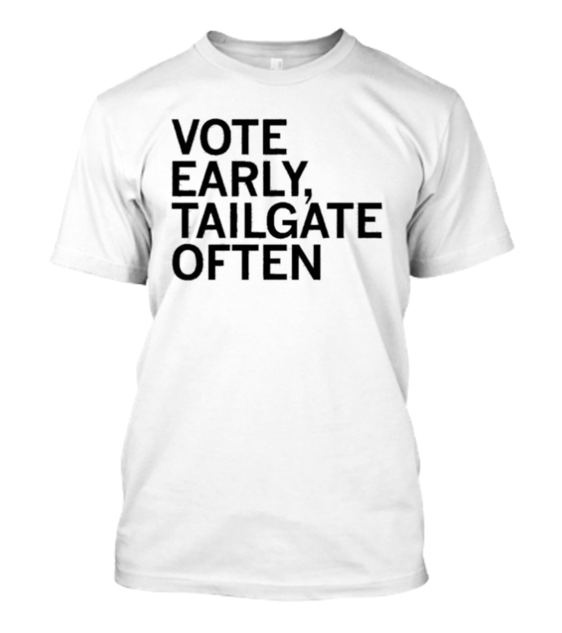 Vote Early Tailgate Often Election Tailgating T-Shirt