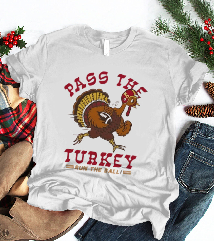 Turkey Playing Football Pass The Turkey Run The Ball KC Chiefs Thanksgiving T-Shirt