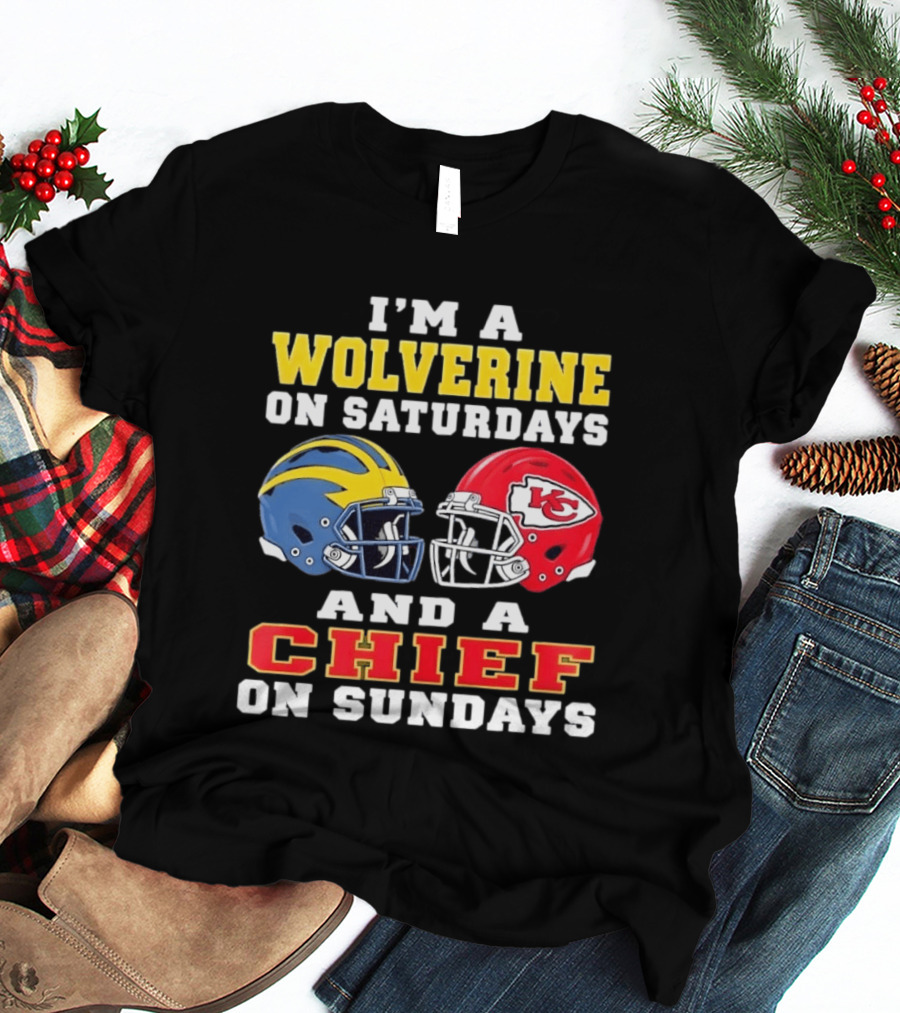 I'm A Wolverine On Saturdays And A Chief On Sundays Football Helmets Kansas City Sports Fan T-Shirt