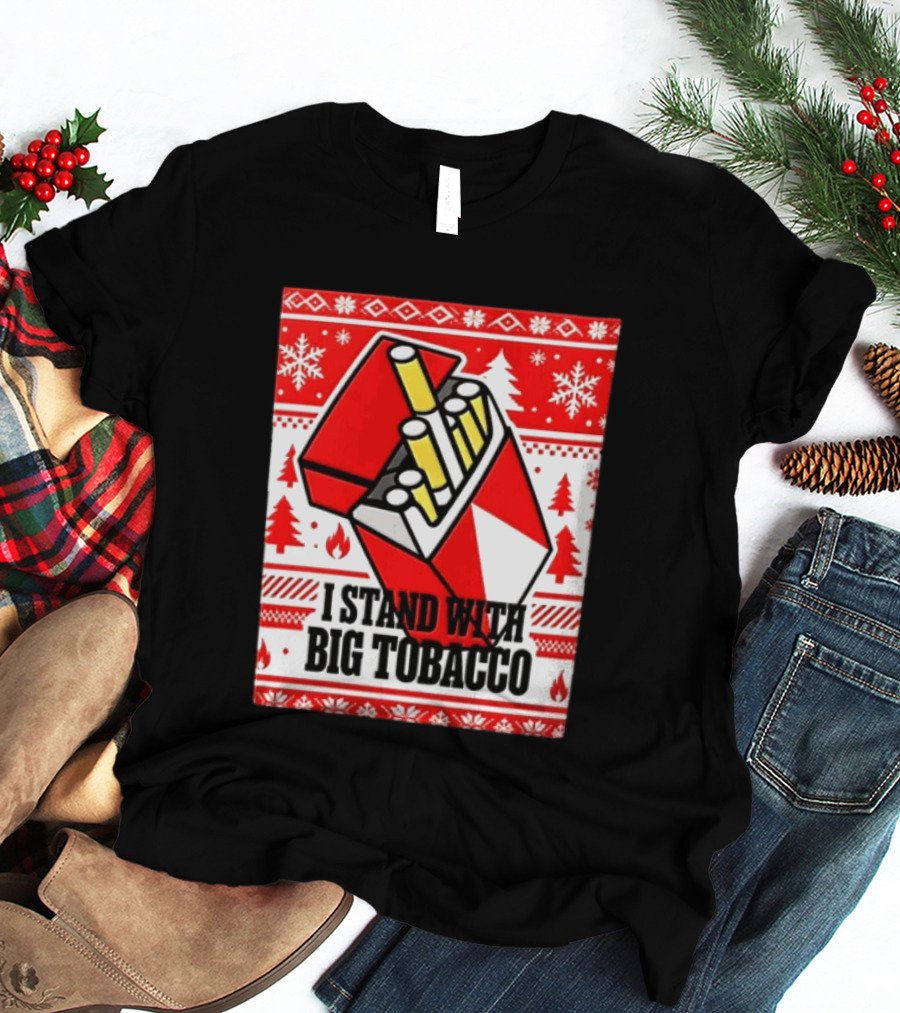 I Stand With Big Tobacco Cigarette Pack Christmas Sweater T-Shirt
