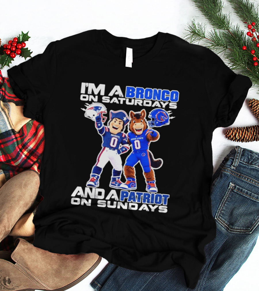 I'm A Bronco On Saturdays And A Patriot On Sundays Boise State Patriots Football Mascots T-Shirt