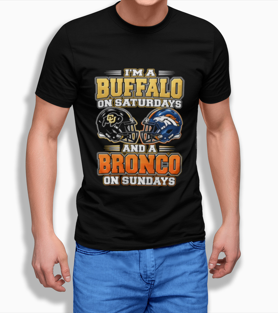 I'm A Buffalo On Saturdays And A Bronco On Sundays Helmet T-Shirt