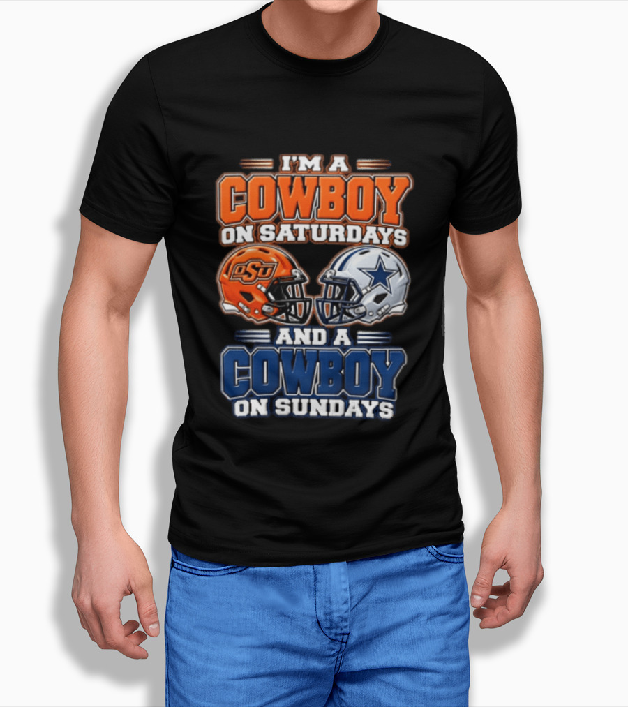 I'm A Cowboy On Saturdays OSU And A Cowboy On Sundays Dallas Helmet T-Shirt
