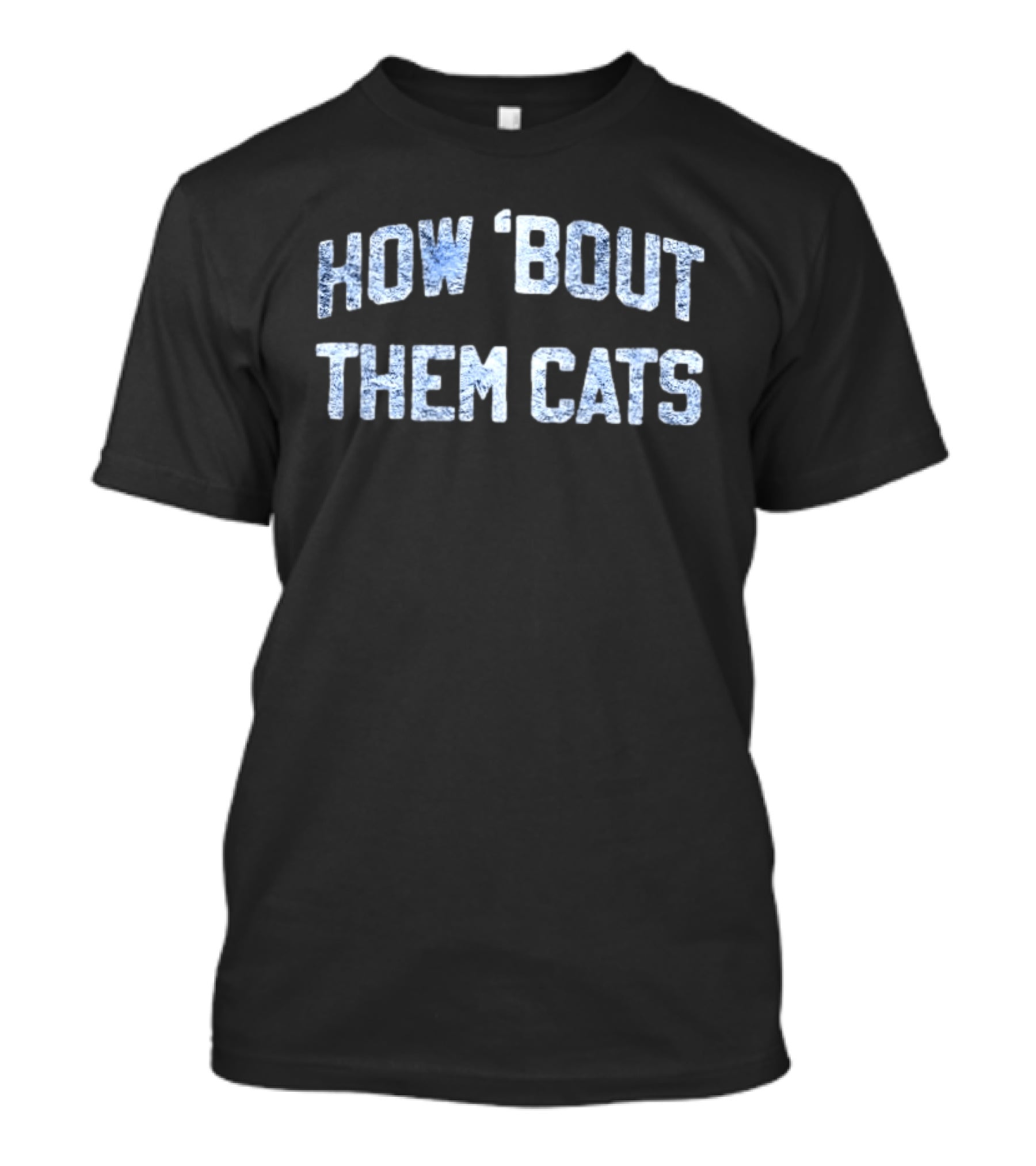 How 'Bout Them Cats Kentucky Wildcats T-Shirt