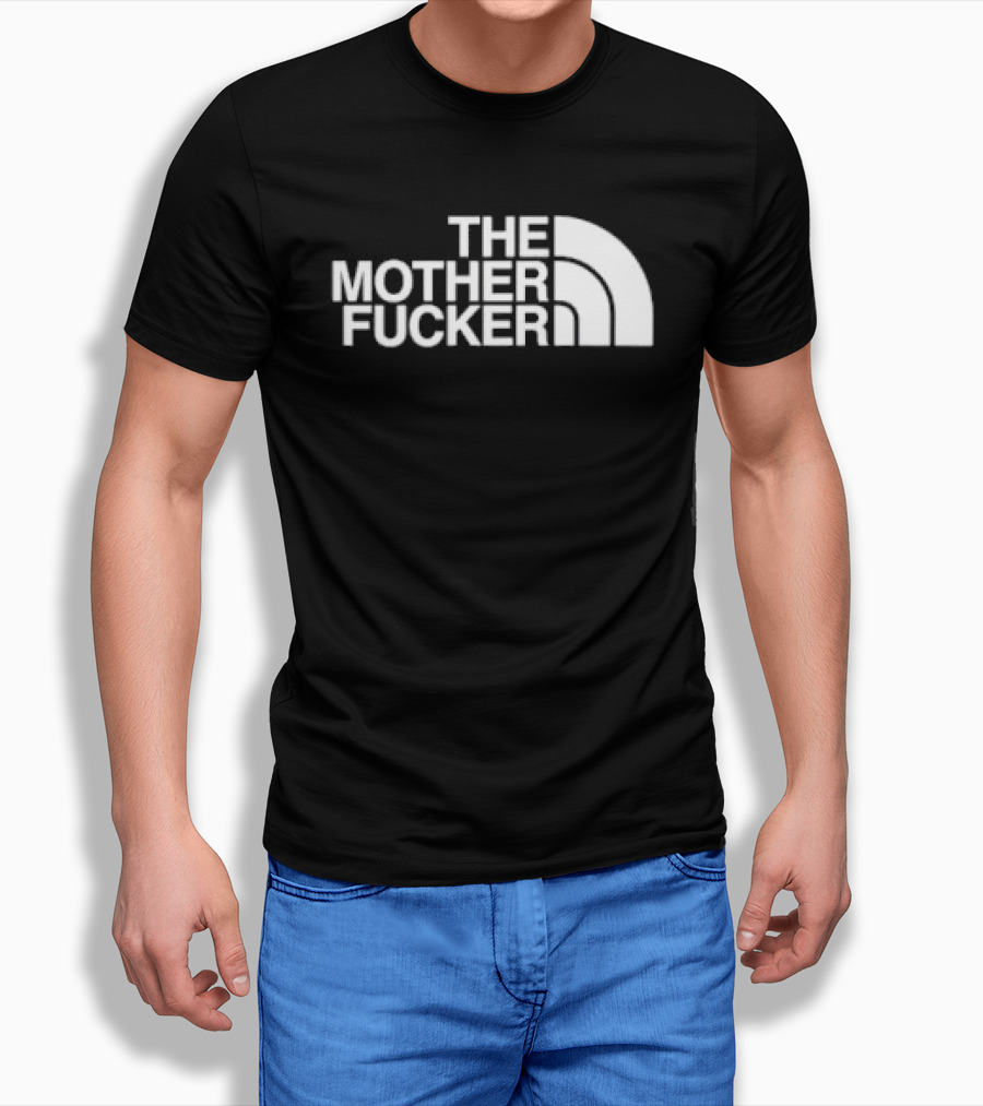 The North Face The Mother Fucker T-Shirt