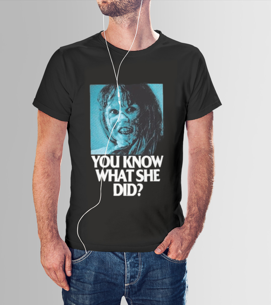 Octobers Very Own Store The Exorcist You Know What She Did Long Sleeve T-Shirt