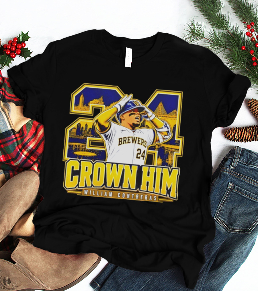 Brewers 24 William Contreras Crown Him Milwaukee Skyline T-Shirt