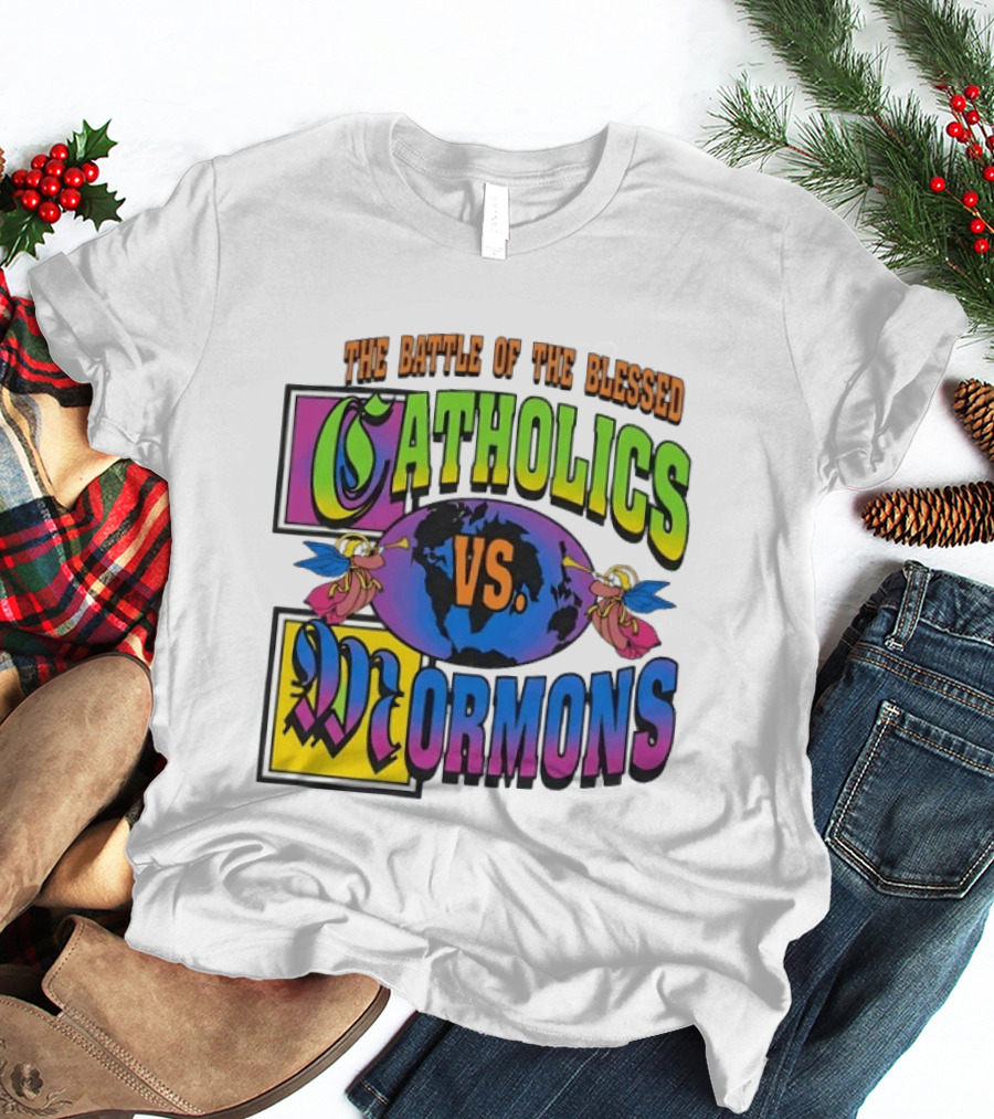 The Battle Of The Blessed Catholics Vs Mormons World Angels T-Shirt