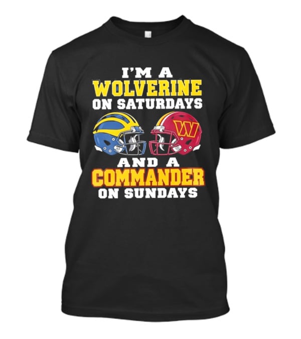I'm A Wolverine On Saturdays Commander On Sundays Football Helmets T-Shirt