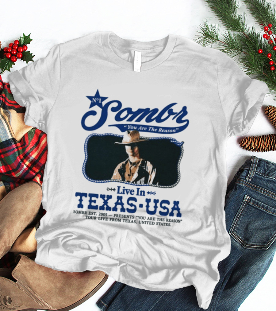 Sombr Live In Texas USA October 2026 You Are The Reason T-Shirt