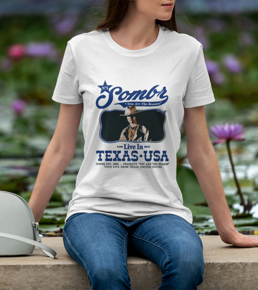 Sombr Live In Texas USA October 2026 You Are The Reason T-Shirt