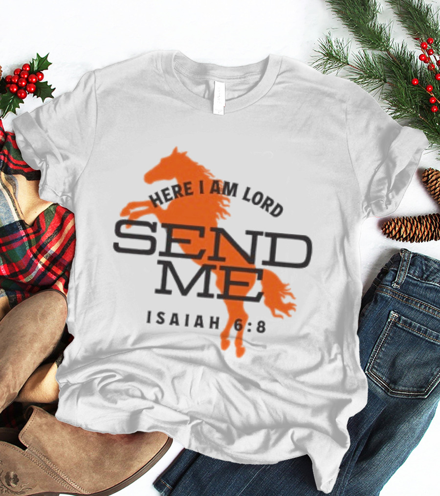 Here I Am Lord Send Me Isaiah 6:8 Tpusa Store T-Shirt