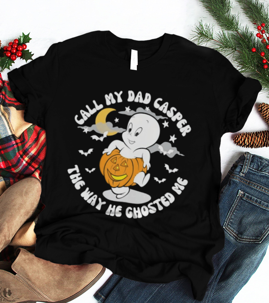 Call My Dad Casper The Way He Ghosted Me Halloween Pumpkin Moon Bats T-Shirt