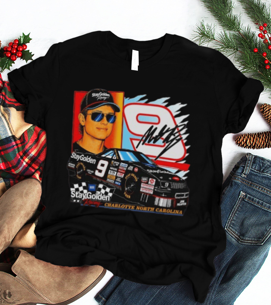 Matt Rife Stay Golden Racing Car Number 9 Charlotte North Carolina T-Shirt