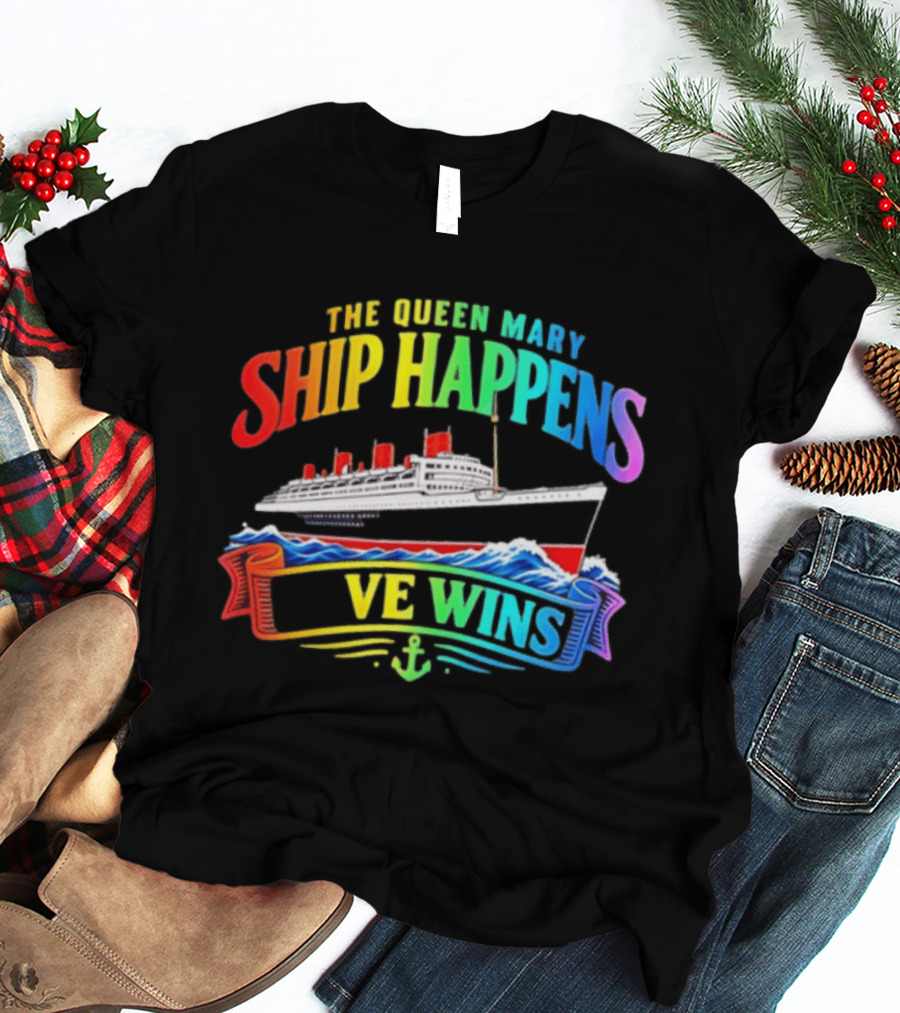 The Queen Mary Ship Happens Love Wins LGBTQ Pride Rainbow Anchor T-Shirt
