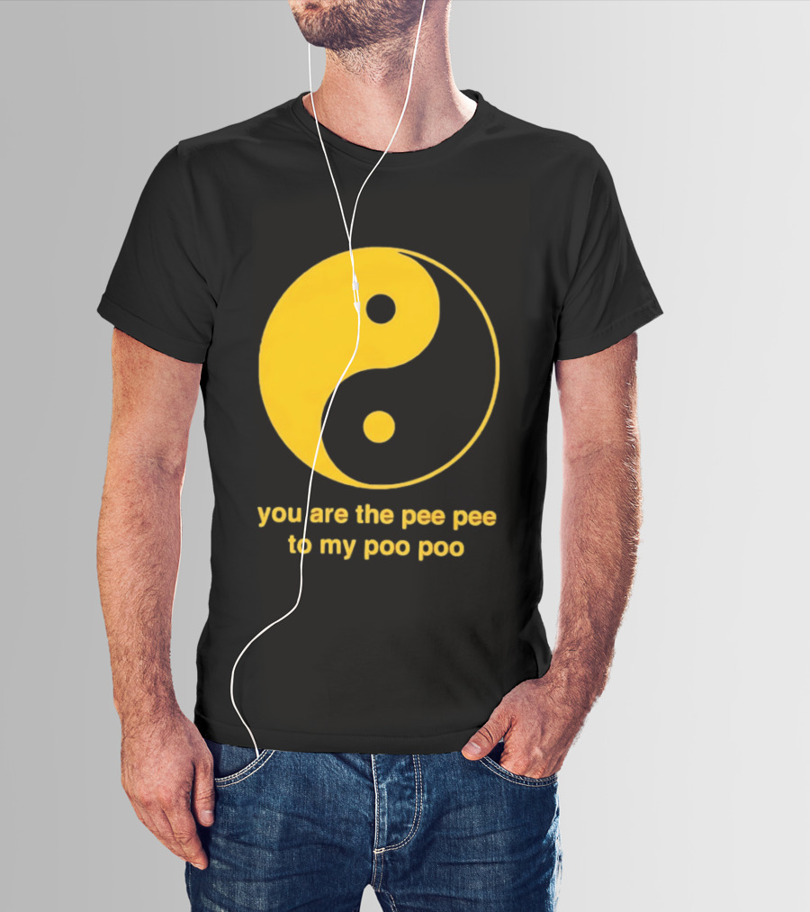 Yellow Yin Yang You Are The Pee Pee To My Poo Poo T-Shirt