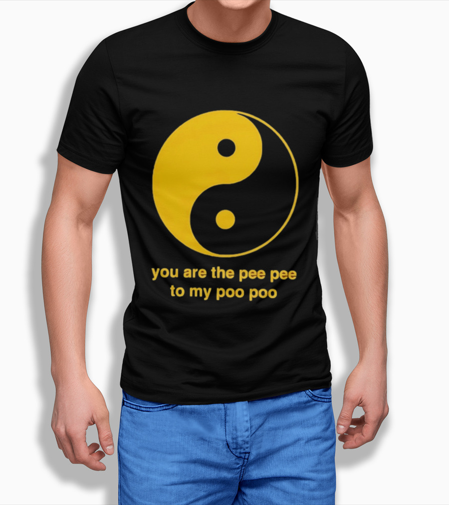Yellow Yin Yang You Are The Pee Pee To My Poo Poo T-Shirt