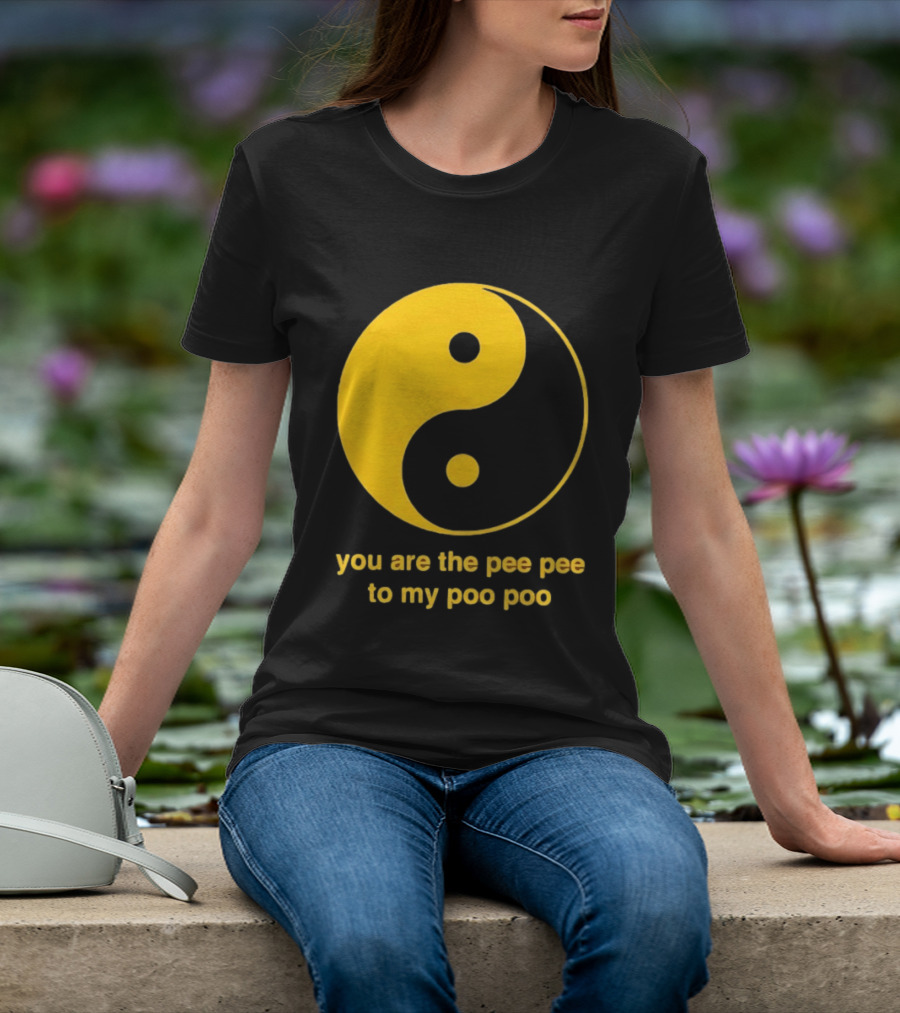 Yellow Yin Yang You Are The Pee Pee To My Poo Poo T-Shirt