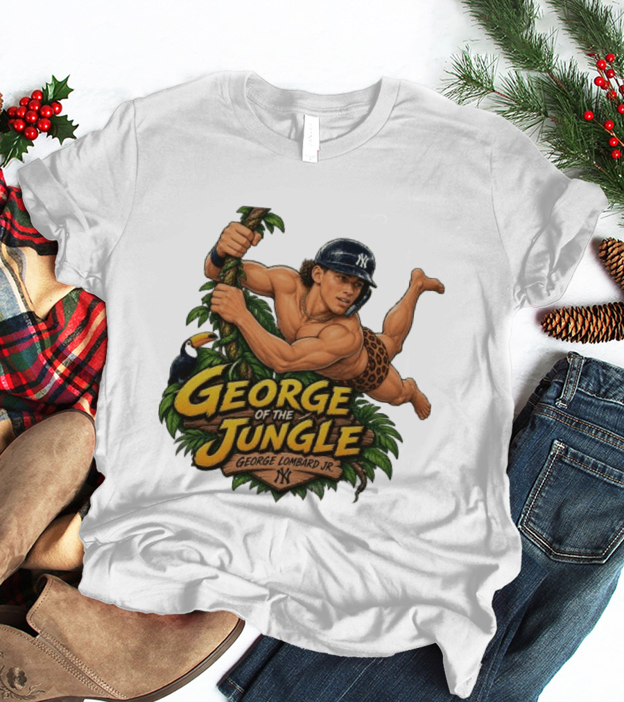 George Of The Jungle George Lombard Jr. New York Yankees NY T-Shirt