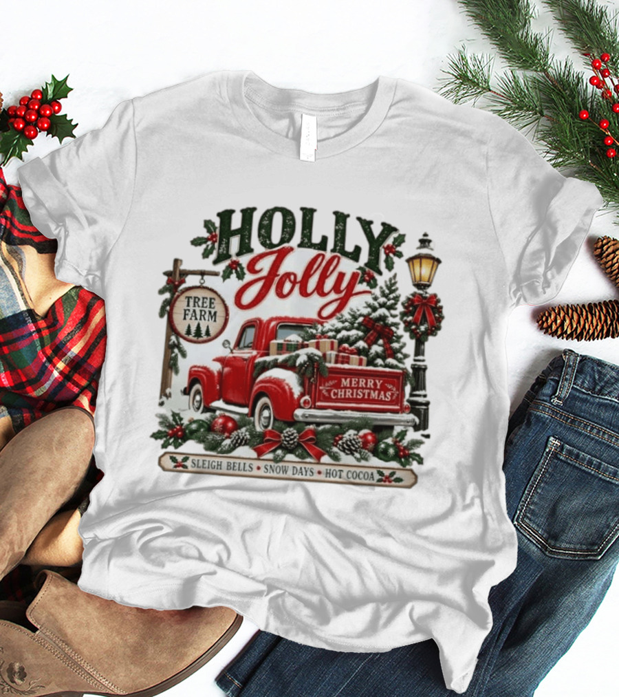 Holly Jolly Red Truck Merry Christmas Tree Farm Sleigh Bells Snow Days Hot Cocoa T-Shirt