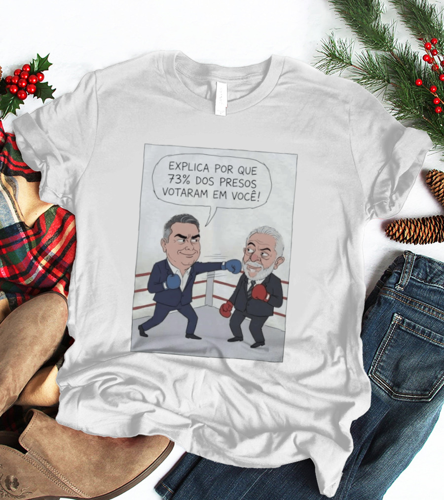 Jair Bolsonaro Lula Boxing Cartoon Explica Por Que 73% Dos Presos Votaram Em Você T-Shirt