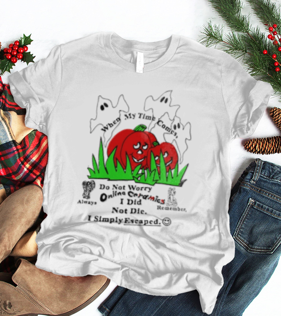 Online Ceramics Halloween You're Not Alone Felt This I Simply Cannot T-Shirt