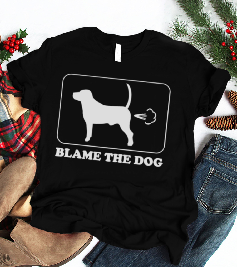Blame The Dog Funny Farting Dog Joke T-Shirt