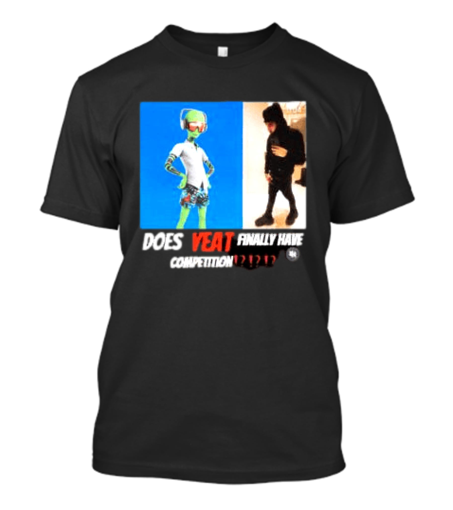 Does Yeat Finally Have Competition T-Shirt