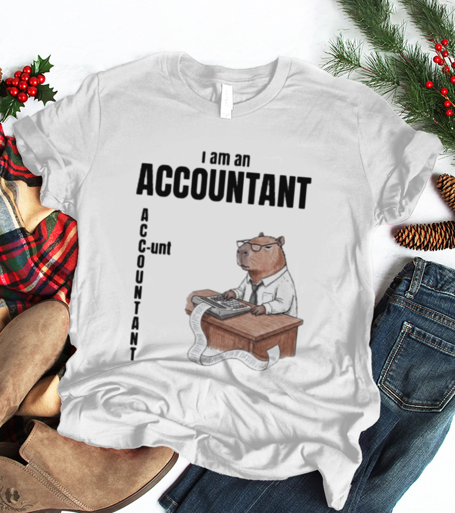 I Am An Accountant C Unt Capybara T-Shirt