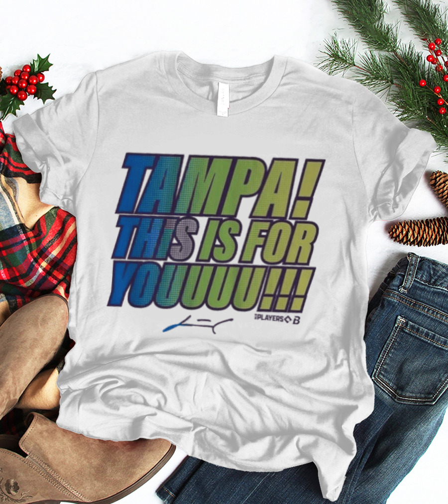 Tampa This Is For Youuuu Junior Caminero Tampa Bay Rays T-Shirt