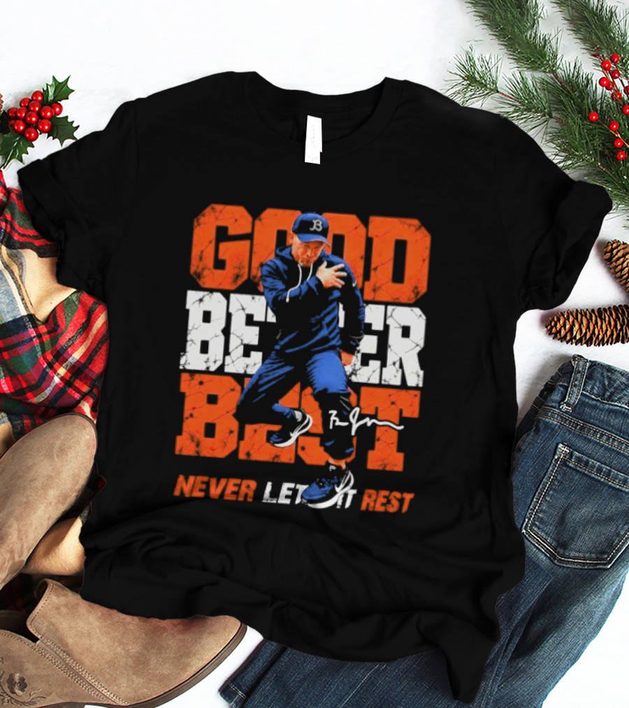 Ben Johnson Good Better Best Never Let It Rest Motivational Celly T-Shirt