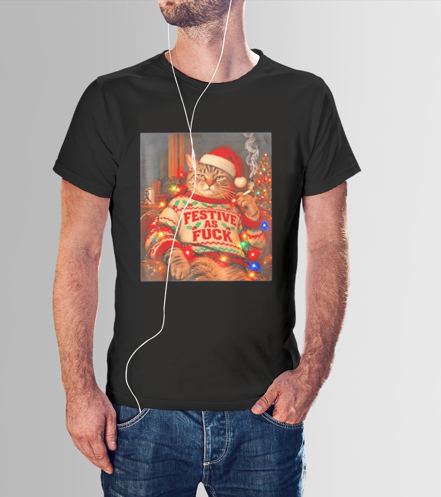 Festive As Fuck Cat In Christmas Sweater Smoking With Santa Hat T-Shirt