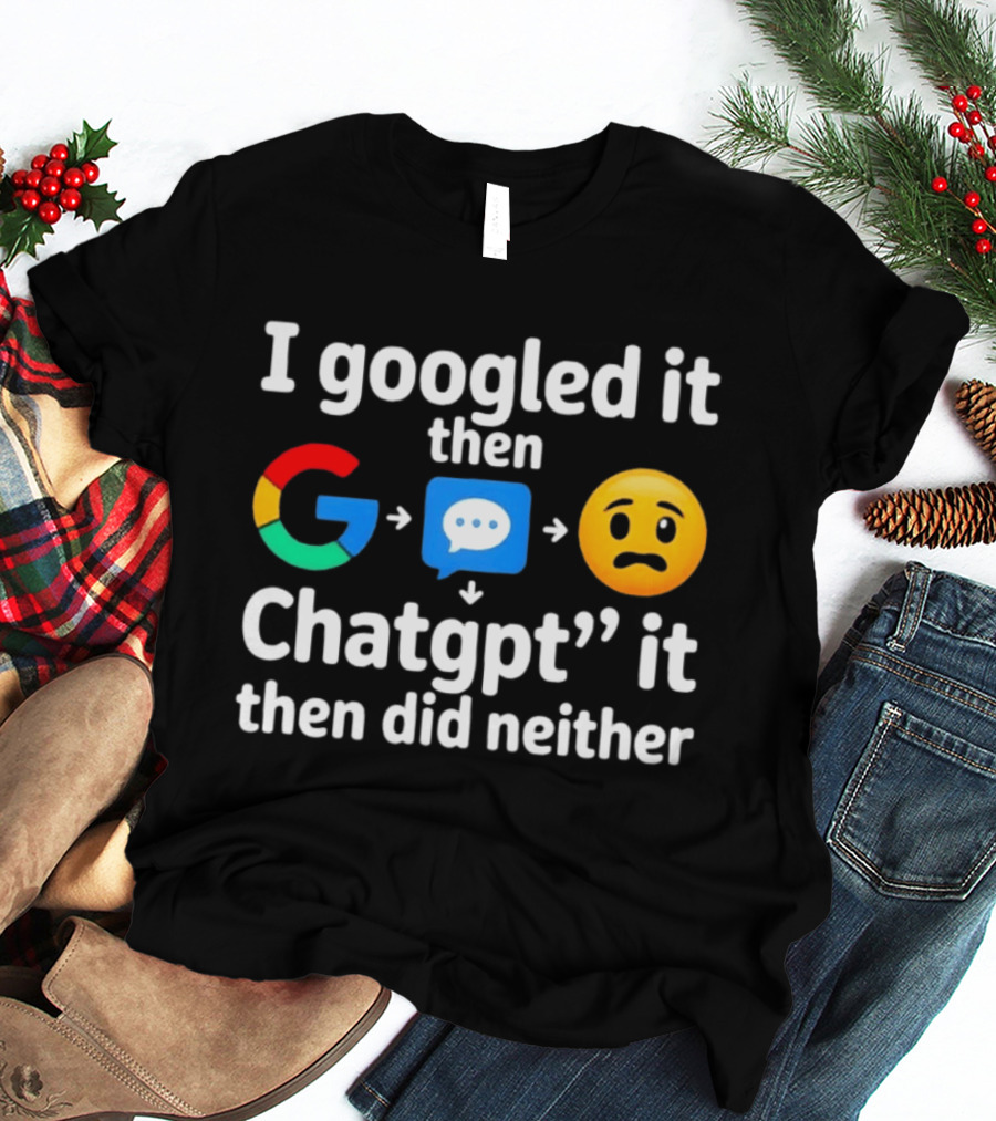 I Googled It Then ChatGPT It Emoji Sequence T-Shirt