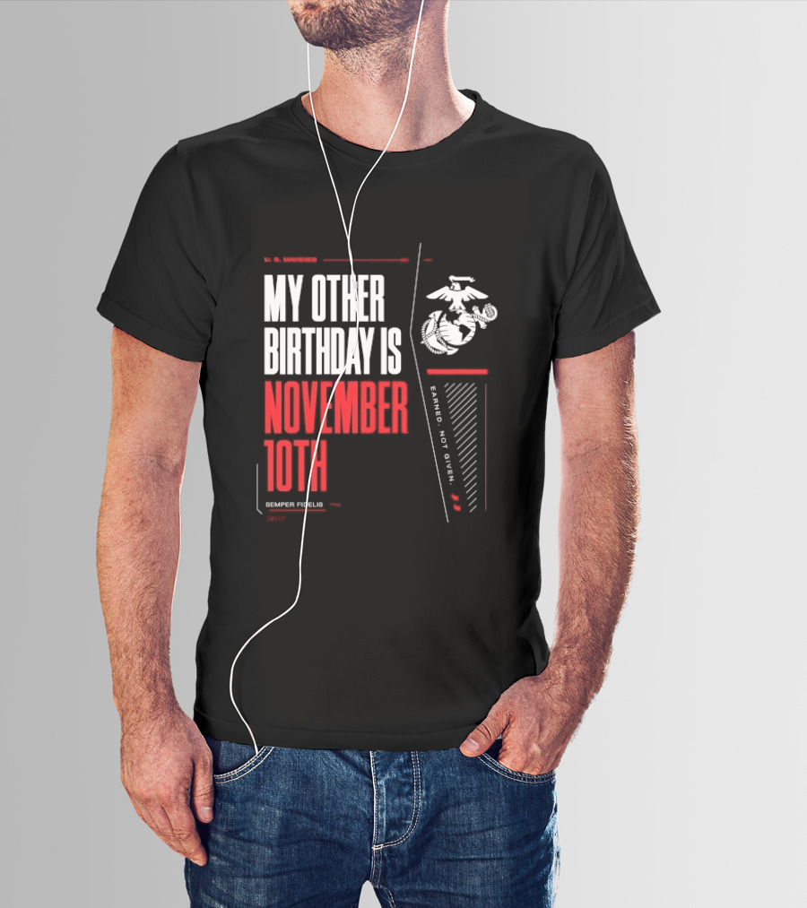 My Other Birthday Is November 10th Marines Semper Fidelis Performance T-Shirt