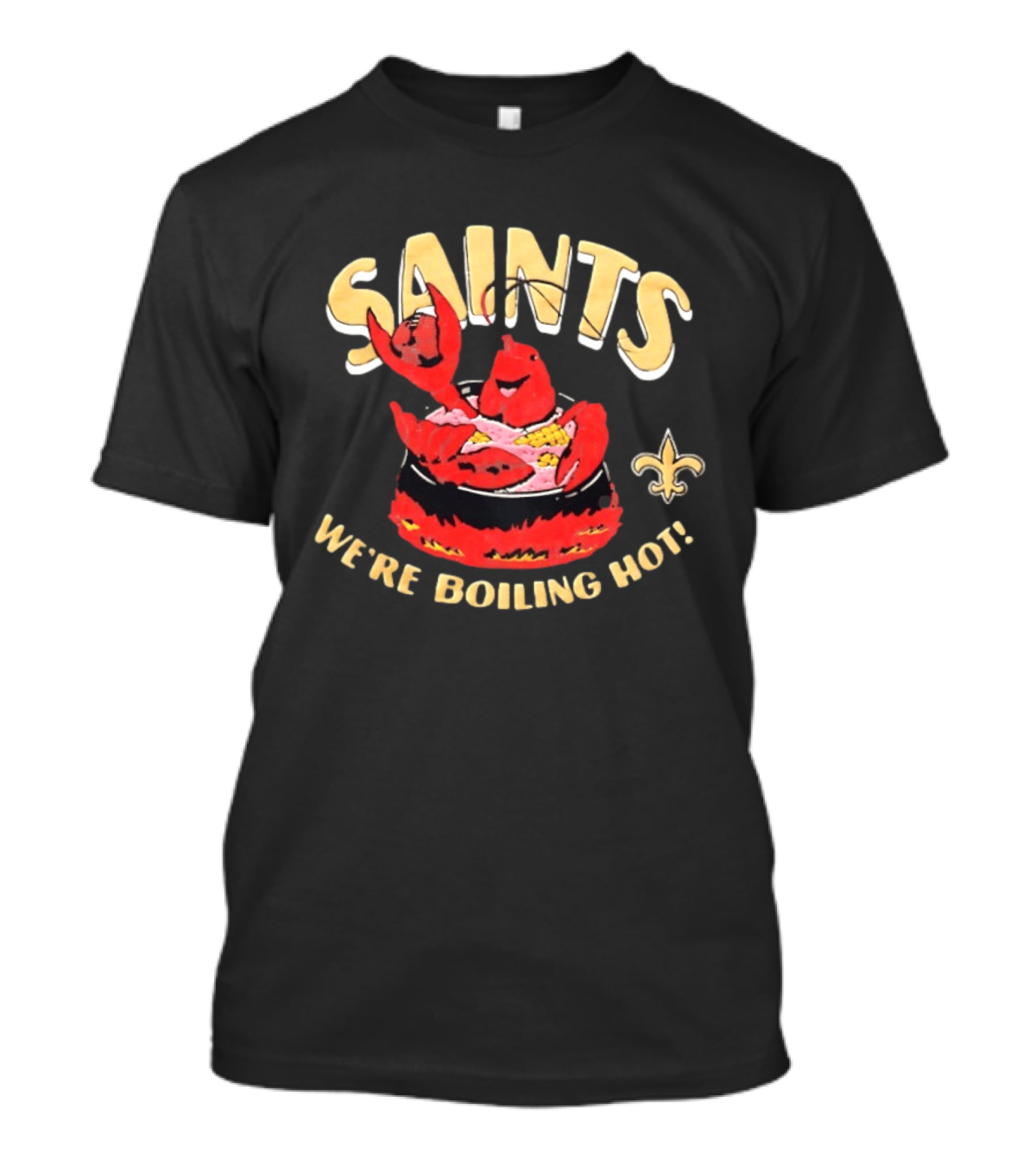 New Orleans Saints Crawfish We're Boiling Hot Fleur De Lis T-Shirt
