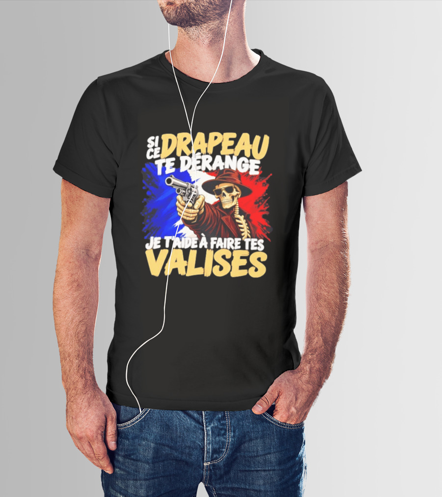Si Ce Drapeau Te Dérange Je T'aide à Faire Tes Valises Skeleton French Flag T-Shirt