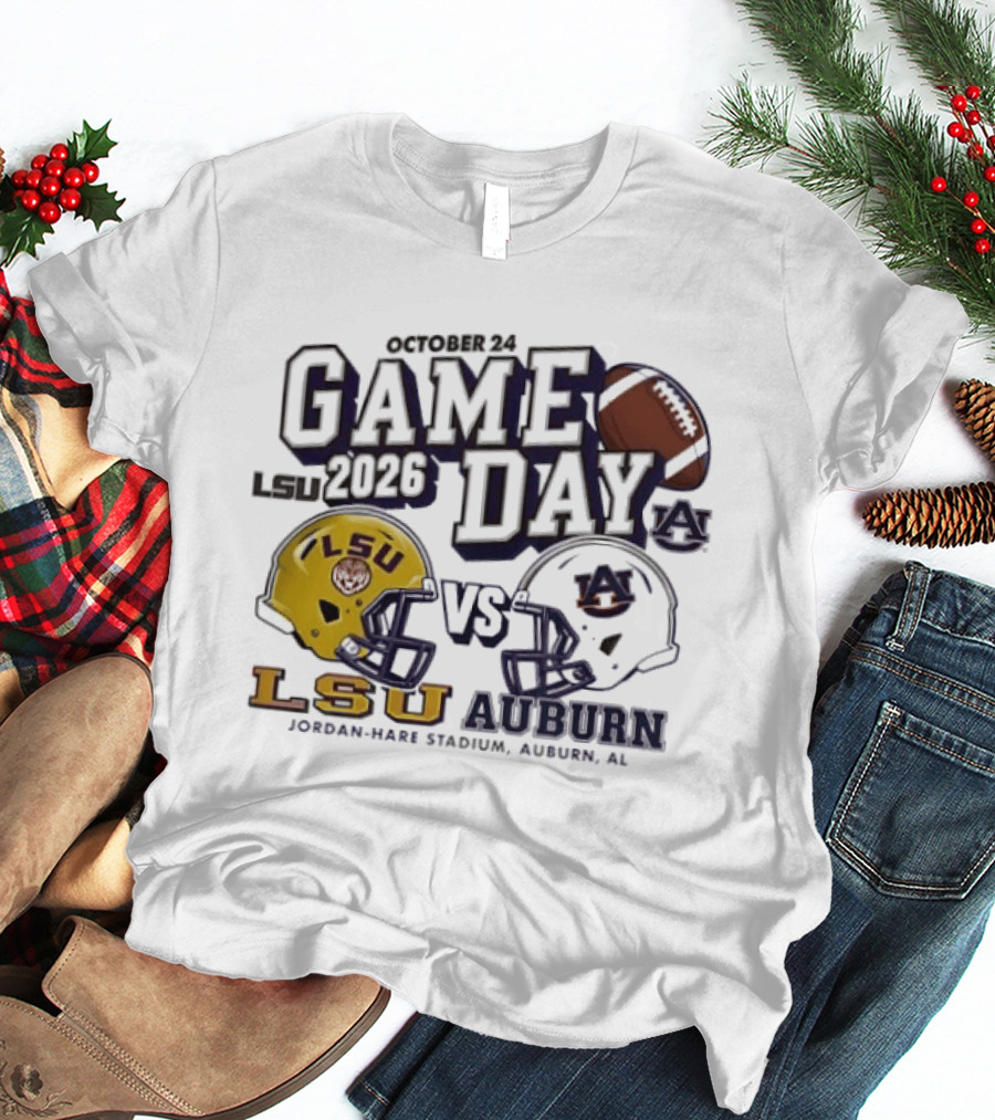 LSU Vs Auburn Game Day October 24 2026 Jordan Hare Stadium T-Shirt