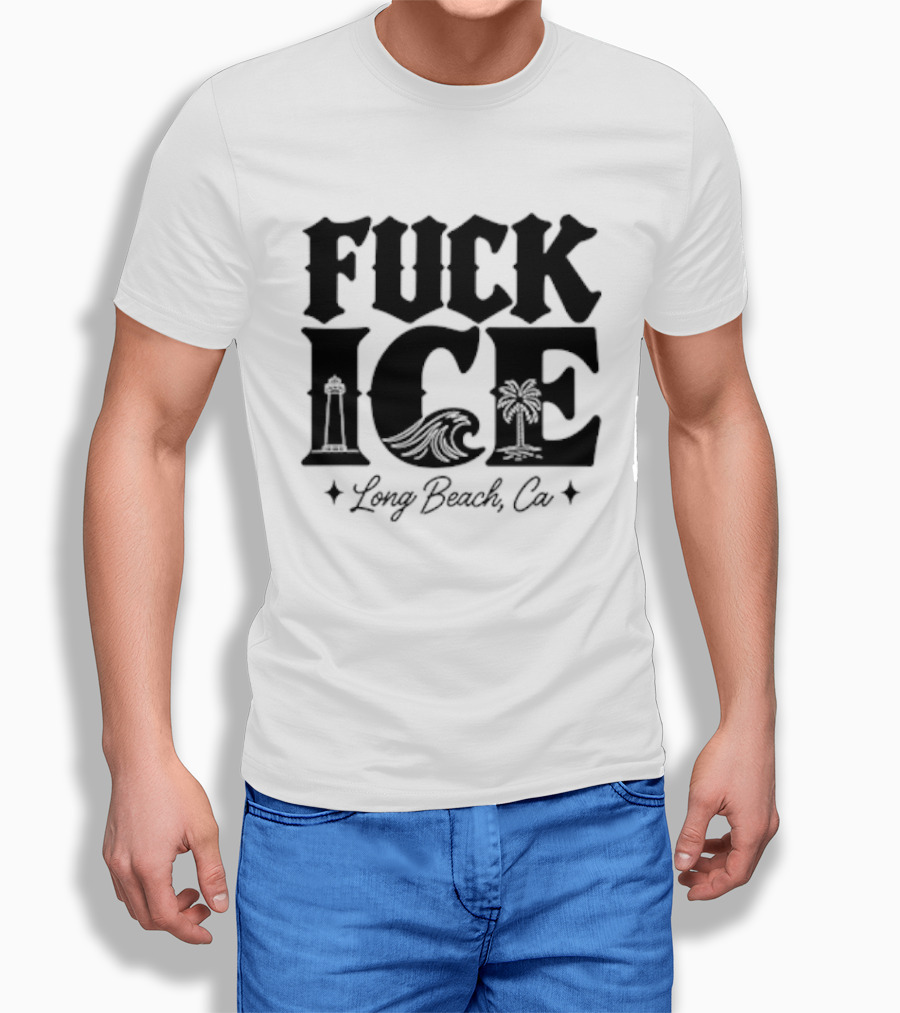 FUCK ICE Long Beach CA LBC T-Shirt