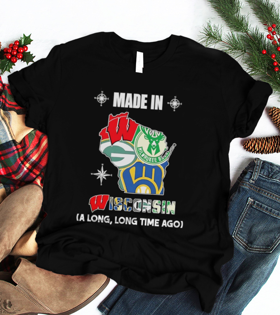 Made In Wisconsin Packers Bucks Brewers Collage A Long Long Time Ago T-Shirt