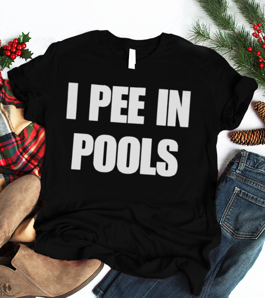 Pool Humor I Pee In Pools Swimming Joke T-Shirt