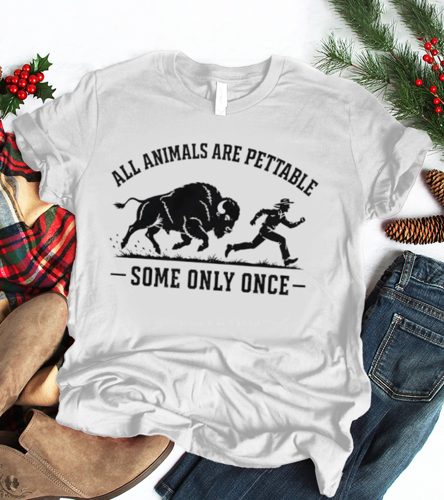 All Animals Are Pettable Some Only Once Bison Cowboy Running T-Shirt