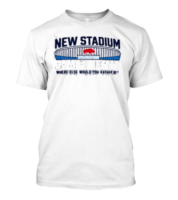 New Stadium Same Buffalo 2026 2027 WNY Mafia Sports Store T-Shirt