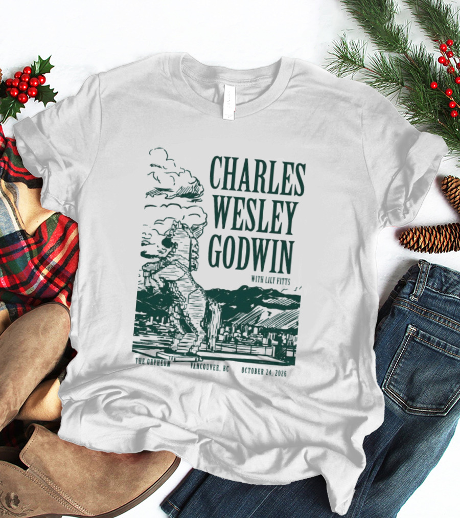 Charles Wesley Godwin With Lily Fitts The Orpheum Vancouver BC October 24 2026 T-Shirt