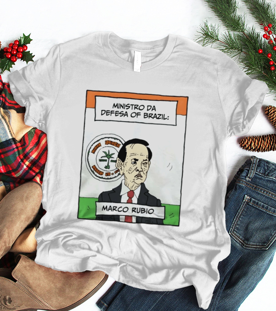 Ministro Da Defesa Of Brazil Marco Rubio Miami Beach March 23 T-Shirt