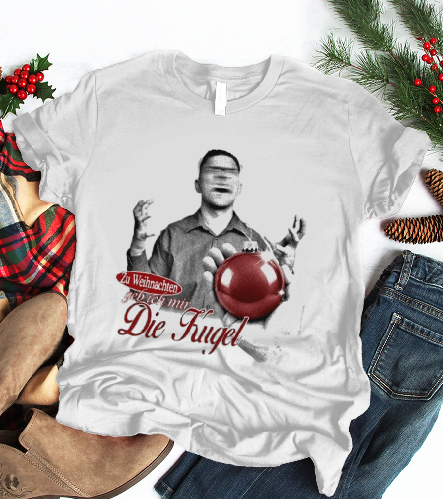 Zu Weihnachten Geb Ich Mir Die Kugel Classic Surprise T-Shirt